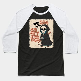 Wrong Society Reaper Drink From The Skull Baseball T-Shirt